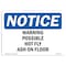 Signmission OSHA Sign, Warning Possible Hot Fly Ash On Floor, 10in X 7in Rigid Plastic, 10" W, 7" H, Landscape OS-NS-P-710-L-18918 - alternate 1